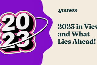 2023 in View and What Lies Ahead!