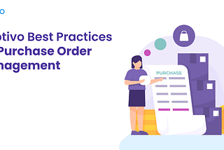 Apptivo Best Practices for Purchase Order Management