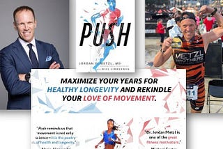 Push with Purpose: Motivation, Movement, and the Science of Living Longer with Jordan Metzl, MD