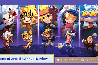 Annual Review: Highlights of Legend of Arcadia