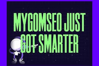 MygomSEO Updates: Clearer Insights, Faster Decisions