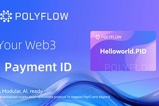 Claim PID (Web3 Payment ID) on Polyflow, stake $1 to win a $500 airdrop