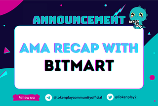 AMA RECAP WITH BITMART ON SEPTEMBER 20th, 2021 AT 3:00 PM (UTC)