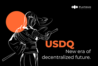 USDQ — is to create a truly decentralized stable asset