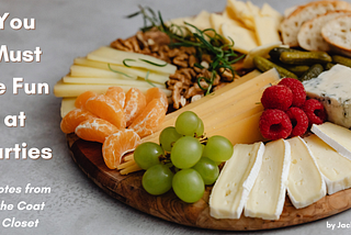 You Must Be Fun at Parties