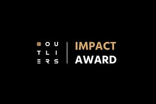 #OUTLIERS Impact Award Pitch & Panel