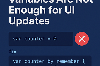 Day 4 Why Mutable Variables Are Not Enough for UI Updates