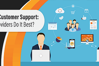 Which Web Hosting Has the Best Customer Service?  