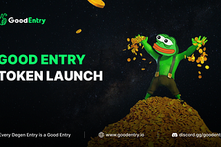 Good Entry Token Launch