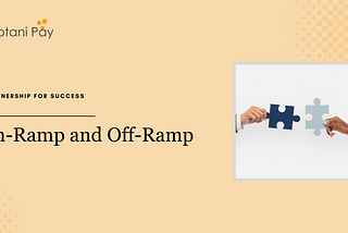 On-ramp and Off-ramp in Africa: Expand your Web3 business with one integration