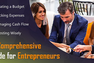 Mastering Business Finances: A Comprehensive Guide for Entrepreneurs