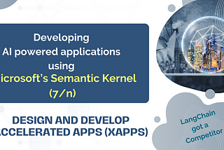 Developing XApps: Introducing Microsoft’s Semantic Kernel (7/n)