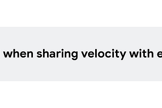 Interpreting velocity: Dos and Don’ts