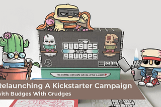 Relaunching with Budgies With Grudges