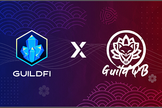 GuildFi et GuildQB s’associent pour apporter une croissance passionnante dans le jeu Web3