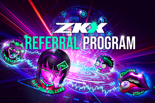 Introducing ZKX Referral Program: The Most Competitive Earnings Program in DeFi 🔥