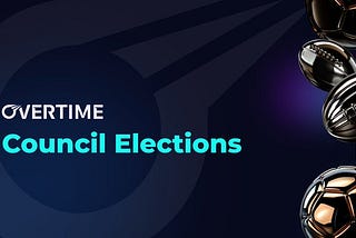 The 11th Overtime Council Elections are here!