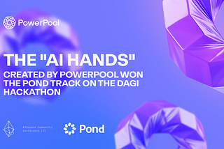 The “AI Hands” created by PowerPool won the POND track on the dAGI hackathon