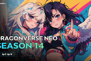 Dragonverse Neo Season 14 is Live!
