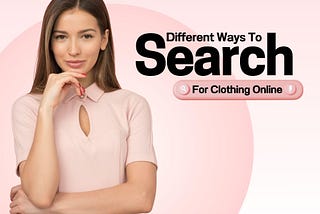Ways To Search For Clothing Online