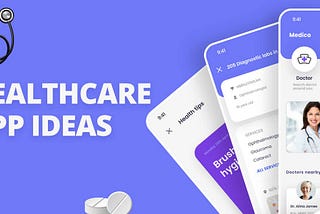 The Anatomy of a Great Healthcare App Ideas