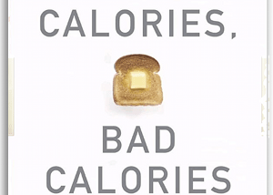Good Calories, Bad Calories —  Gary Taubes (Book Review #4)