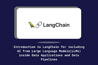 Introduction to LangChain for Including AI from Large Language Models (LLMs) Inside Data…