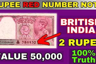Discover the British India 2 Rupee Red Number Note: A Piece of History