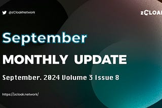zCloak Network September Monthly Update