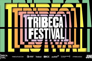 Tribeca X Announces 2024 Speaker Lineup for Expanded 2 Day Event ; Official Selections for Tribeca…