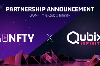 GONFTY x Qubix Infinity — Bringing Another Dimension of P2E Epic Robotic Battles To The Metaverse