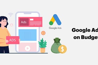 Google Ads on a Budget