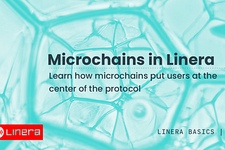 Microchains in Linera