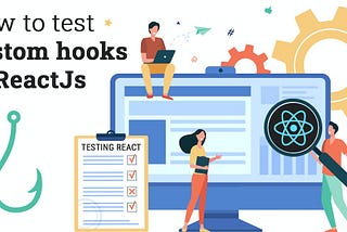 How to Test Custom Hook in React