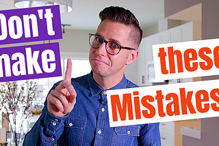 Don’t make these biggest first time home buyer mistakes (so you get the BEST VALUE!)