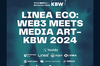 Linea Eco KBW 2024 Event Recap: Web3 Meets Media Art
