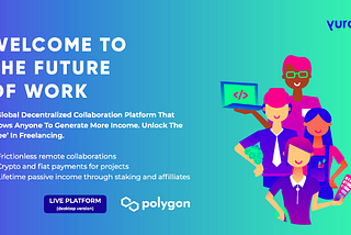 Yura Is a Decentralized Platform for Collaboration and to Earn More