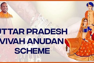 Uttar Pradesh Vivah Anudan Scheme