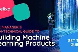 The Manager’s Non-Technical Guide to Machine Learning