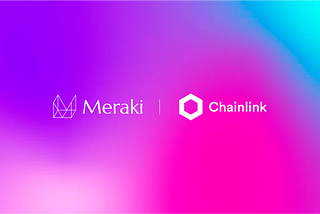 Meraki Integrates Chainlink VRF to Mint Verifiably Random Generative Art NFTs