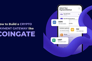 如何建構像CoinGate這樣的加密支付網關？