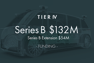 TIER IV secures additional Series B funding to accelerate Level 4 autonomous vehicle deployment