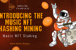 Introducing to Melos NFT Hashing Mining