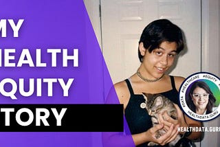 Why Health Equity? My story.