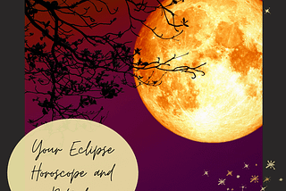 Sagittarius Lunar Eclipse: Your Horoscope and Ritual