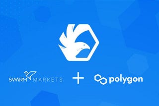 Swarm Markets Polygon implementation enters final phase with smart contracts deployed to test net