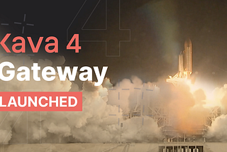 Kava 4 Gateway Launched