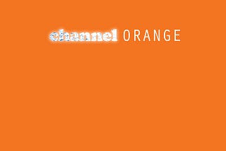 Frank Ocean - Channel Orange (2012) — Menurut Saya