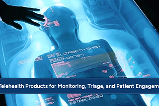 Building Production-Ready AI Telehealth Products for Monitoring, Triage, and Patient Engagement