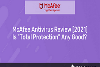 McAfee “Total Protection” Antivirus Review